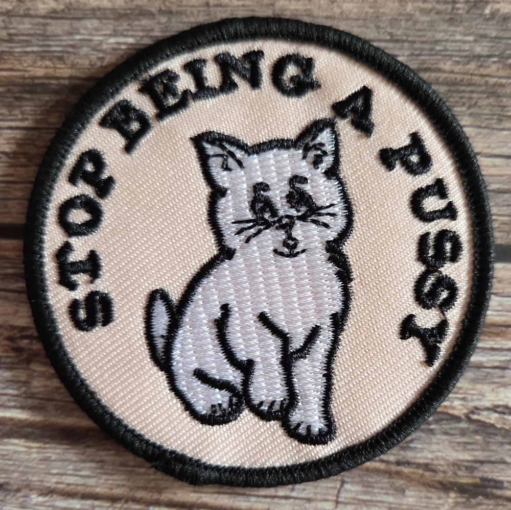 Stop Being A Pssy Cat Funny Punk Rock  Skater Iron on Patch.